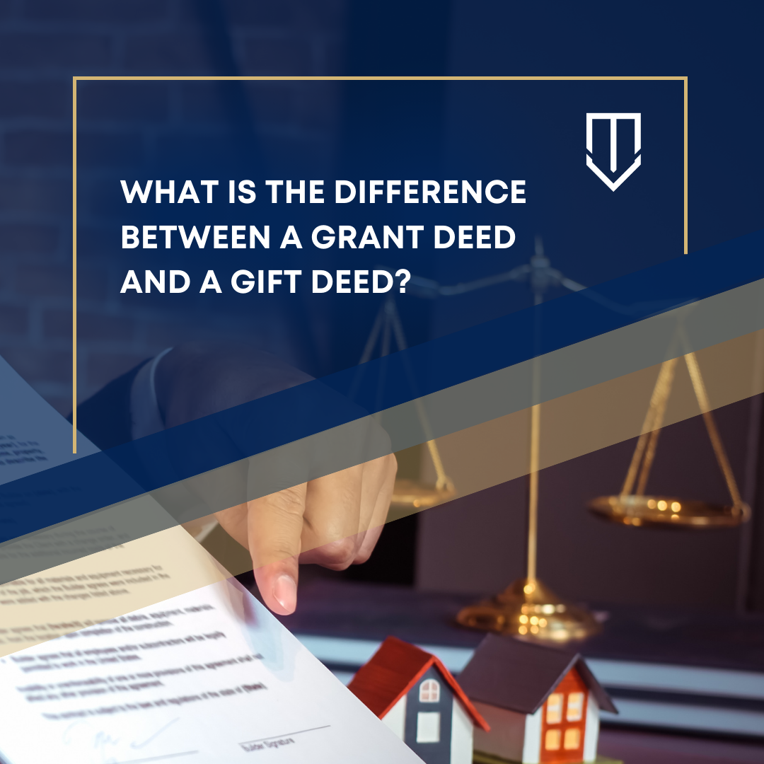 What Is The Difference Between A Grant Deed And A Gift Deed 