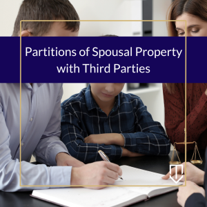 underwood-partition-spousal-property-third-parties-300x300
